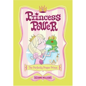 The Perfectly Proper Prince: Bk. 1 (Princess Power)