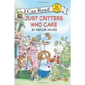 Just Critters Who Care (Mercer Mayer's Little Critter)