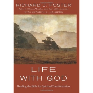 Life with God: Reading the Bible for Spiritual Transformation