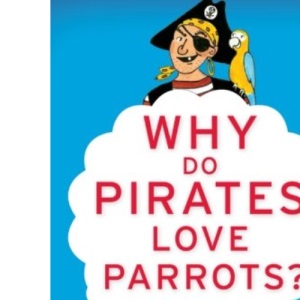 Why Do Pirates Love Parrots? (Imponderables Books (Paperback))