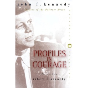 Profiles in Courage (Perennial Classics)