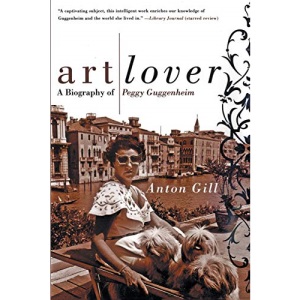 Art Lover: A Biography of Peggy Guggenheim