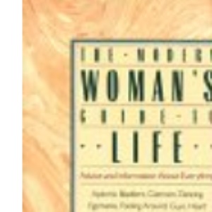 The Modern Woman's Guide to Life