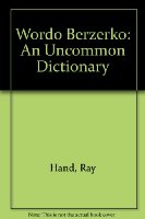 Wordo Berzerko: An Uncommon Dictionary