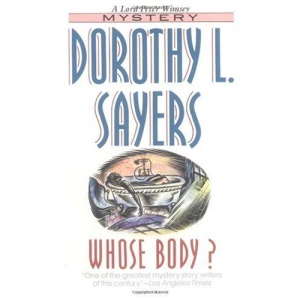 Whose Body? (Lord Peter Wimsey Mysteries)