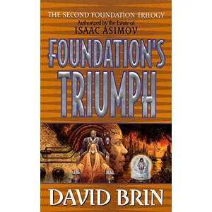 Foundation's Triumph: 3 (Second Foundation Trilogy)