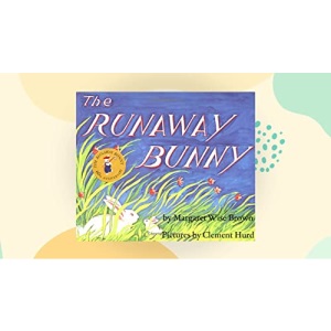 The Runaway Bunny Board Book: An Easter and Springtime Book for Kids