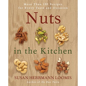 Nuts in the Kitchen: More Than 100 Recipes for Every Taste and Occasion