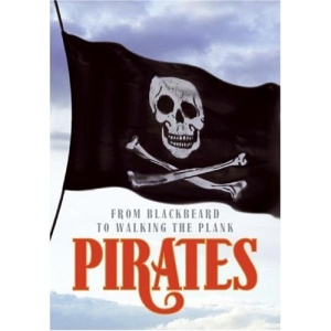 Pirates: From Blackbeard to Walking the Plank