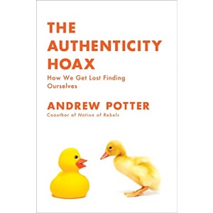 The Authenticity Hoax: How We Get Lost Finding Ourselves
