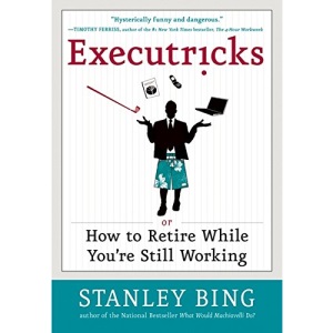 Executricks: Or How to Retire While You're Still Working