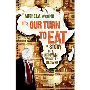 It's Our Turn to Eat: The Story of a Kenyan Whistle-Blower