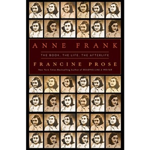 Anne Frank: The Book, the Life, the Afterlife