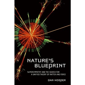 Nature's Blueprint: Supersymmetry and the Search for a Unified Theory of Matter and Force