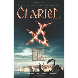 Clariel: The Lost Abhorsen (Old Kingdom)