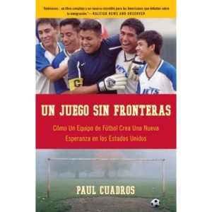 Un Juego Sin Fronteras: Como un Equipo de Futbol Crea una Nueva Esperanza en los Estados Unidos