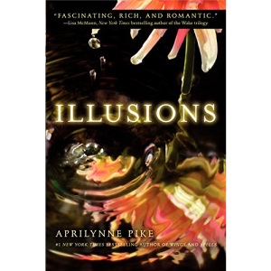 Illusions (Aprilynne Pike (Quality))