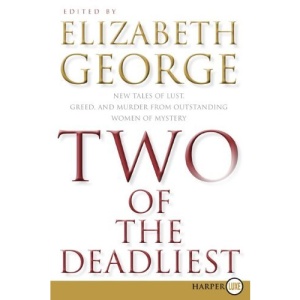 Two of the Deadliest: New Tales of Lust, Greed, and Murder from Outstanding Women of Mystery