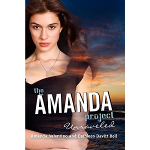 The Amanda Project: Book 4: Unraveled (Amanda Project (Quality))