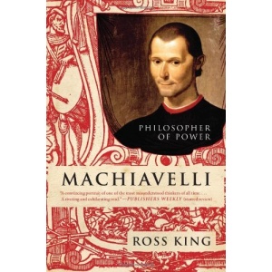 Machiavelli: Philosopher of Power (Eminent Lives)