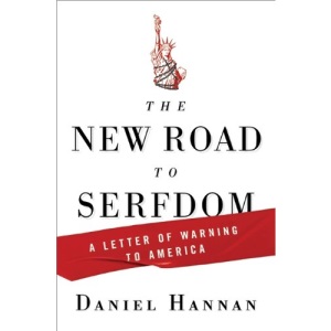 The New Road to Serfdom: A Letter of Warning to America