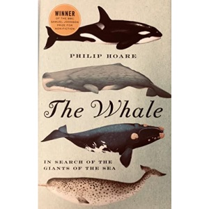 The Whale: In Search of the Giants of the Sea