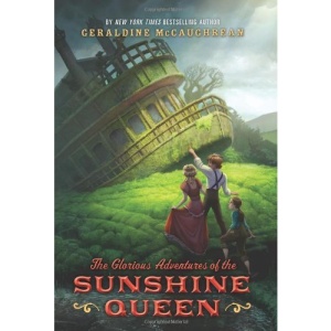The Glorious Adventures of the Sunshine Queen