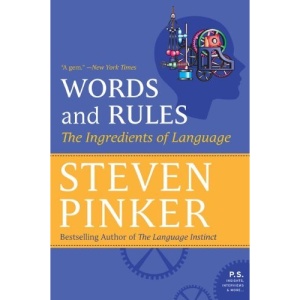 Words and Rules: The Ingredients of Language (P.S.)
