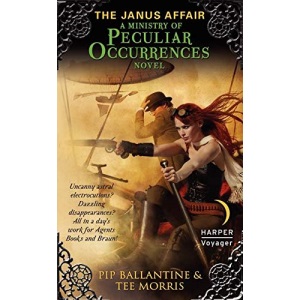 The Janus Affair: A Ministry of Peculiar Occurrences Novel: 2 (Ministry of Peculiar Occurrences Series)