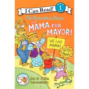 The Berenstain Bears and Mama for Mayor! (I Can Read Berenstain Bears - Level 1 (Quality))
