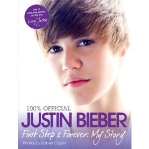 Justin Bieber - First Step 2 Forever, My Story