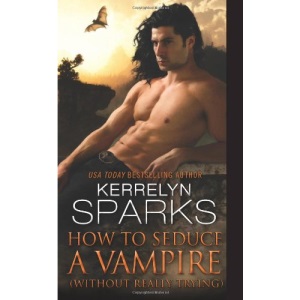 How to Seduce a Vampire (Without Really Trying) (Love at Stake)