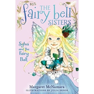 Sylva and the Fairy Ball (Fairy Bell Sisters)