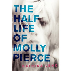 The Half Life of Molly Pierce