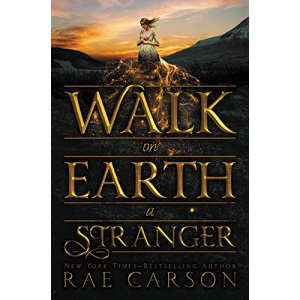 Walk on Earth a Stranger (Gold Seer Trilogy)