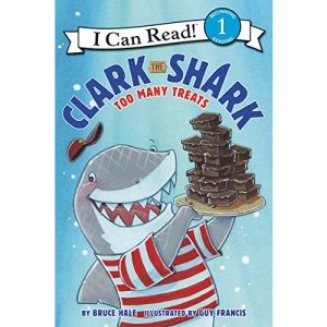 Too Many Treats (Clark the Shark: I Can Read!, Level 1)