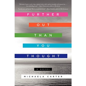 FURTHER OUT THAN YOU THOUGHT: A Novel
