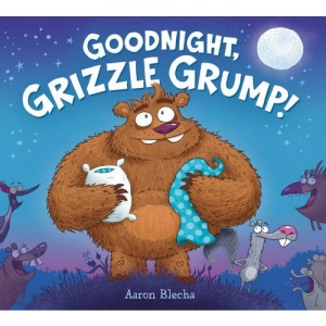 Goodnight, Grizzle Grump!