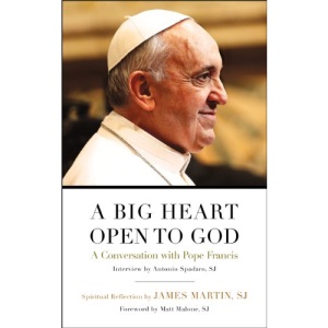 A Big Heart Open to God: A Conversation With Pope Francis