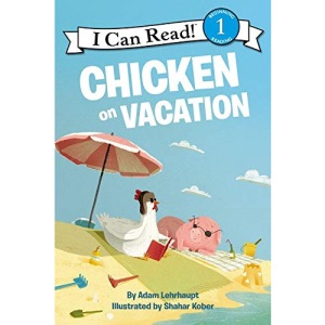 Chicken on Vacation (I Can Read Level 1)