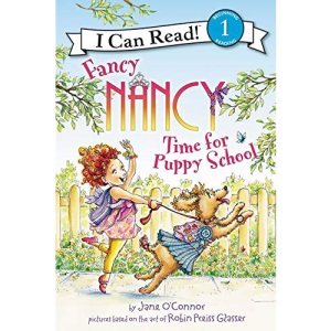 Fancy Nancy: Time for Puppy School (I Can Read Level 1)