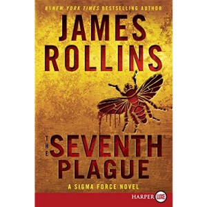 The Seventh Plague [Large Print]: 12 (Sigma Force Novels)