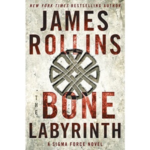 The Bone Labyrinth: A SIGMA Force Novel