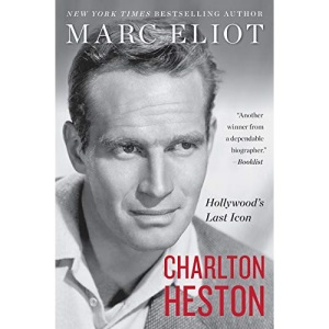Charlton Heston: Hollywood's Last Icon