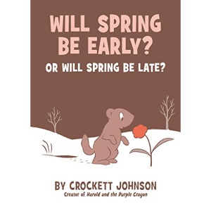 Will Spring Be Early? or Will Spring Be Late?