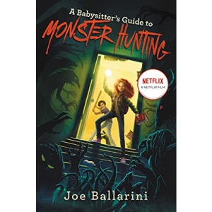 A Babysitter's Guide to Monster Hunting #1 (Babysitter's Guide to Monsters)