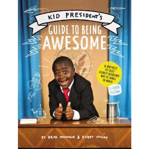 Kid President's Guide to Being Awesome