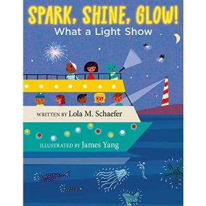 Spark, Shine, Glow!: What a Light Show