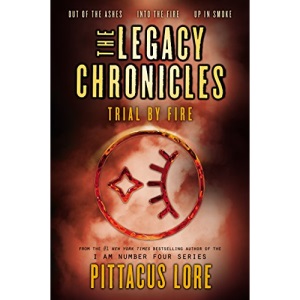 The Legacy Chronicles: Trial by Fire: Trial by Fire: Out of the Ashes / Into the Fire / Up in Smoke