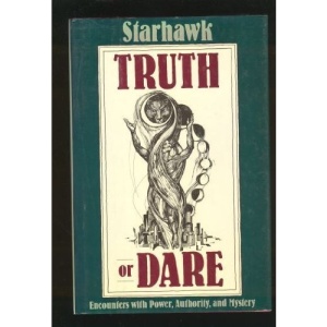 Truth or Dare: Encounters With Power, Authority and Mystery